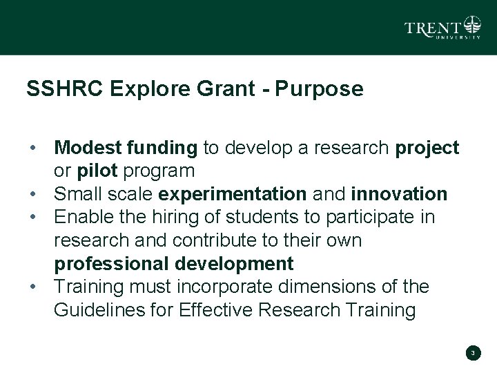 SSHRC Explore Grant - Purpose • Modest funding to develop a research project or