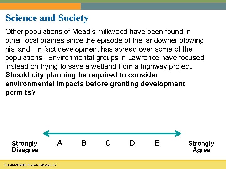 Science and Society Other populations of Mead’s milkweed have been found in other local