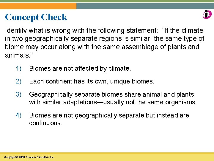 Concept Check Identify what is wrong with the following statement: “If the climate in