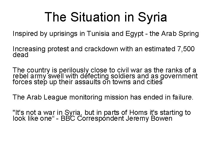 The Situation in Syria Inspired by uprisings in Tunisia and Egypt - the Arab