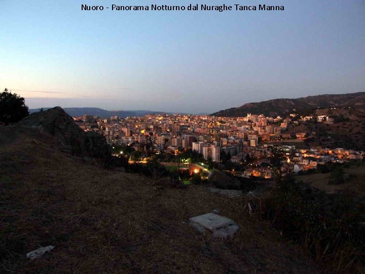 Nuoro - Panorama Notturno dal Nuraghe Tanca Manna 