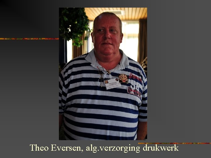 Theo Eversen, alg. verzorging drukwerk 