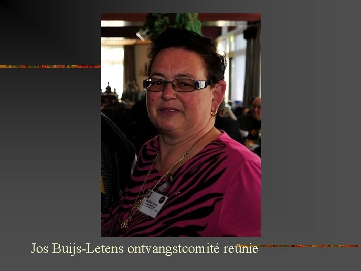 Jos Buijs-Letens ontvangstcomité reünie 