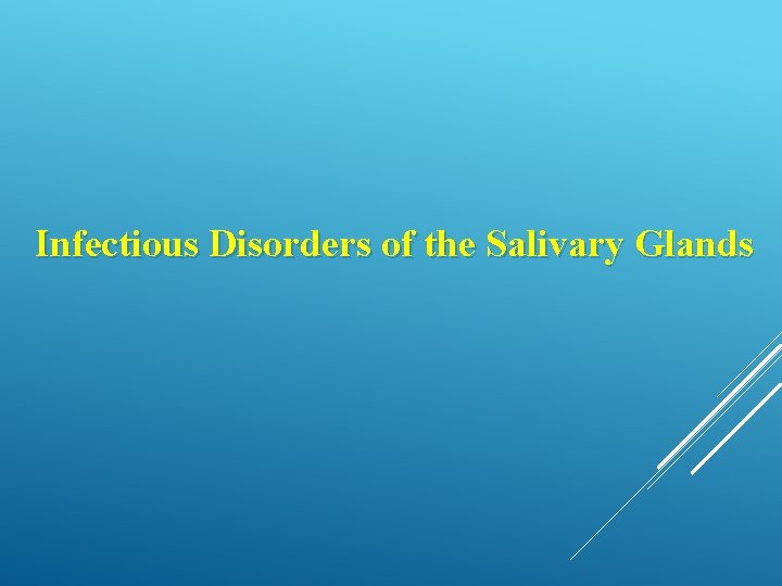 Infectious Disorders of the Salivary Glands 