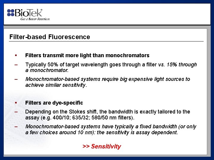 Filter-based Fluorescence § Filters transmit more light than monochromators – Typically 50% of target