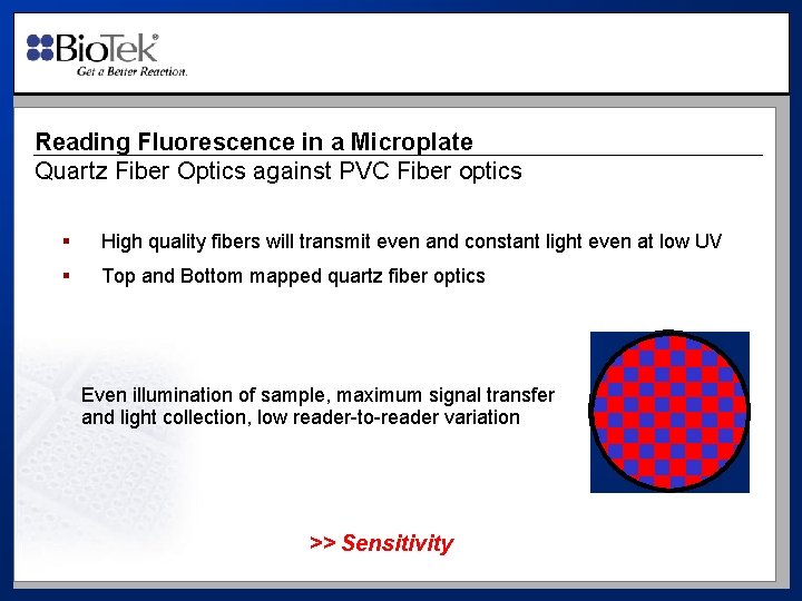 Reading Fluorescence in a Microplate Quartz Fiber Optics against PVC Fiber optics § High