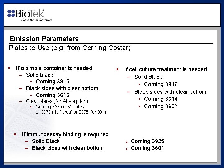 Emission Parameters Plates to Use (e. g. from Corning Costar) § If a simple