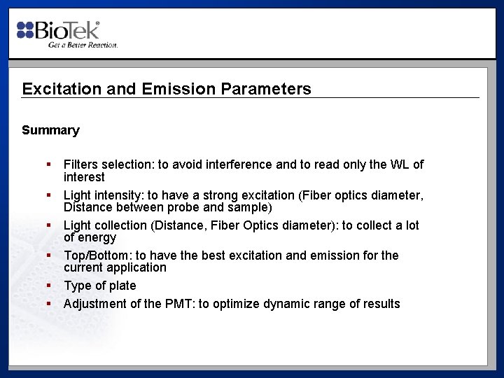 Excitation and Emission Parameters Summary § Filters selection: to avoid interference and to read