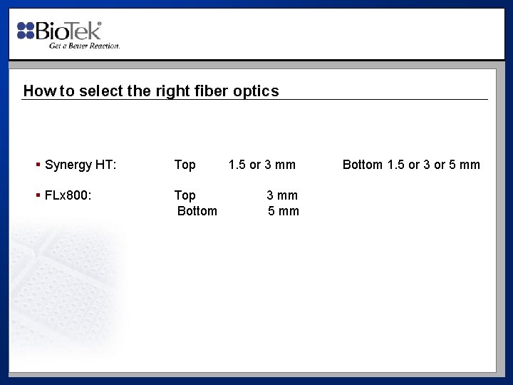 How to select the right fiber optics § Synergy HT: Top § FLx 800: