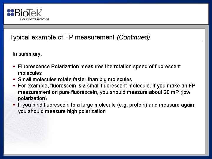 Typical example of FP measurement (Continued) In summary: § Fluorescence Polarization measures the rotation