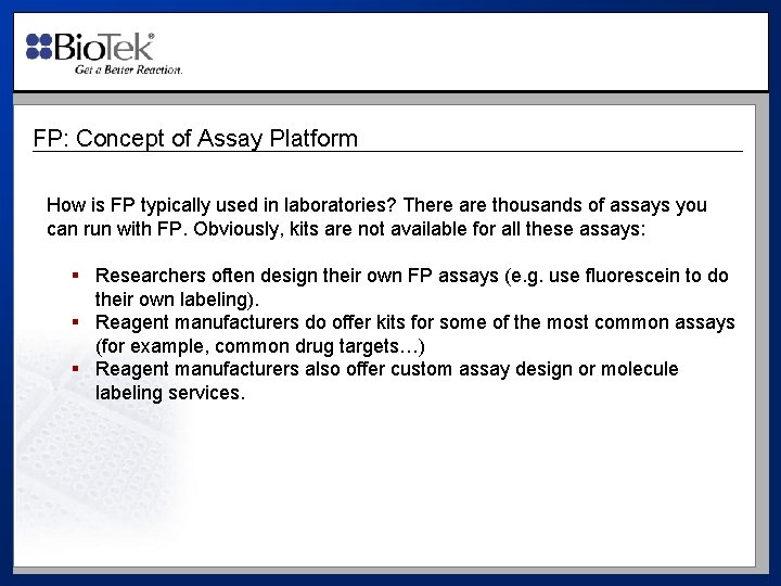 FP: Concept of Assay Platform How is FP typically used in laboratories? There are