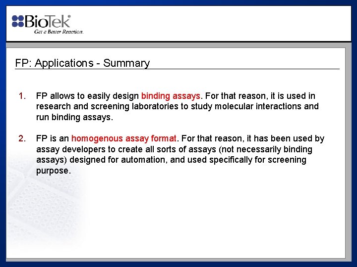 FP: Applications - Summary 1. FP allows to easily design binding assays. For that