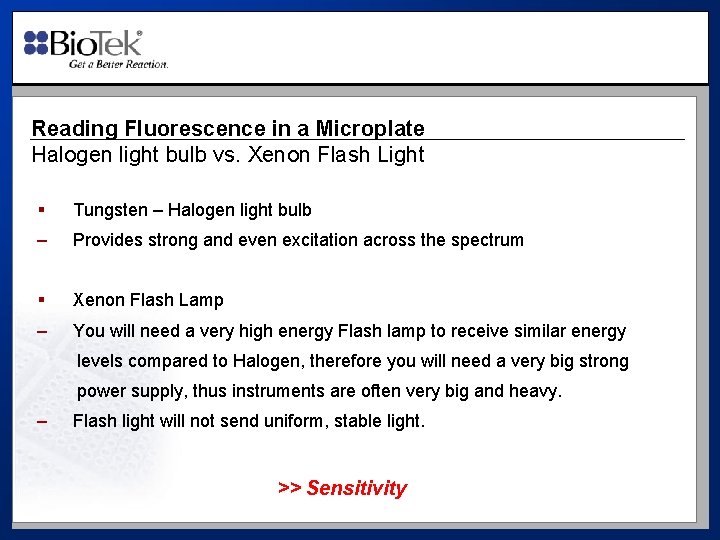 Reading Fluorescence in a Microplate Halogen light bulb vs. Xenon Flash Light § Tungsten