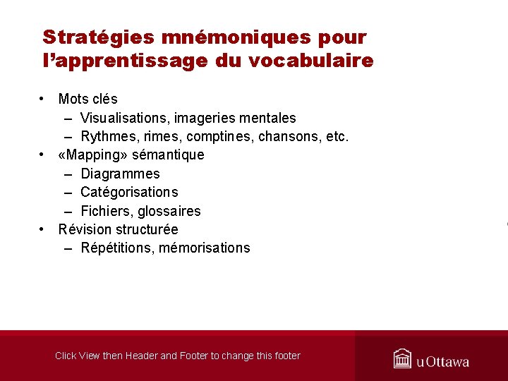 Stratégies mnémoniques pour l’apprentissage du vocabulaire • Mots clés – Visualisations, imageries mentales –
