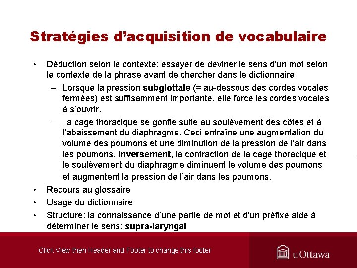 Stratégies d’acquisition de vocabulaire • • Déduction selon le contexte: essayer de deviner le