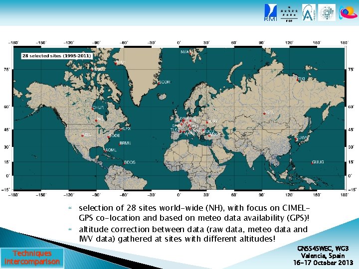 ROB Techniques intercomparison selection of 28 sites world-wide (NH), with focus on CIMELGPS co-location
