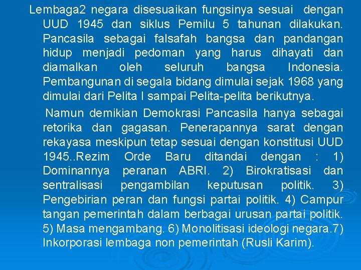 Lembaga 2 negara disesuaikan fungsinya sesuai dengan UUD 1945 dan siklus Pemilu 5 tahunan