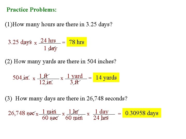 Practice Problems: (1)How many hours are there in 3. 25 days? 3. 25 days