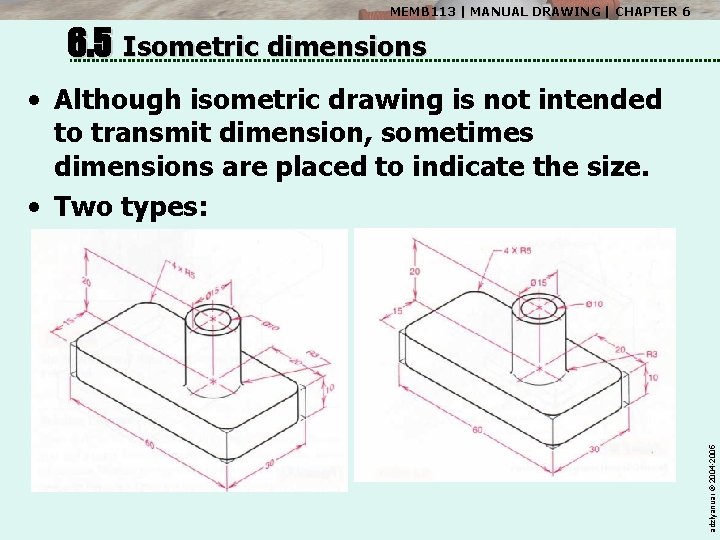 MEMB 113 | MANUAL DRAWING | CHAPTER 6 6. 5 Isometric dimensions adzlyanuar ©