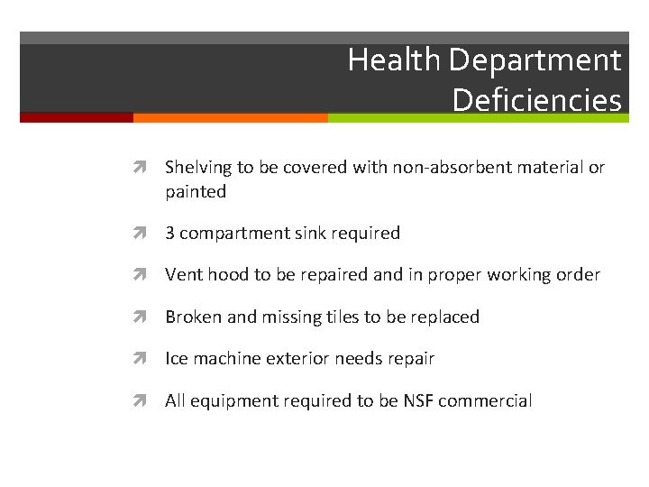 Health Department Deficiencies Shelving to be covered with non-absorbent material or painted 3 compartment