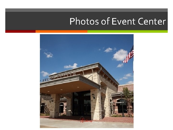 Photos of Event Center 