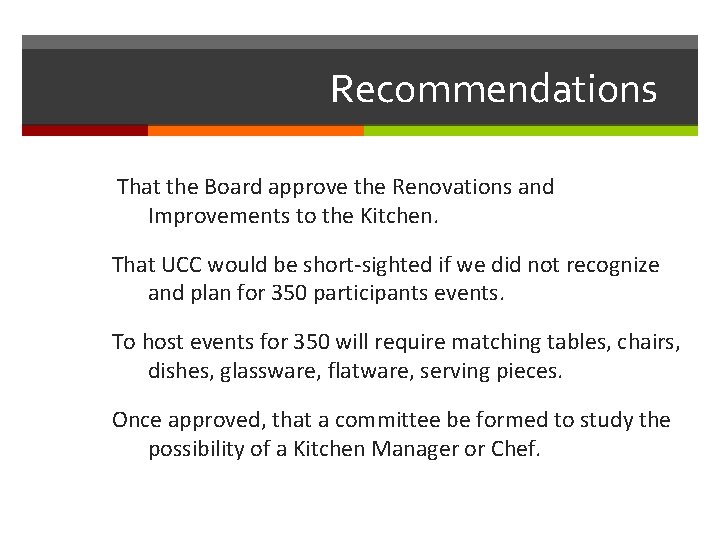 Recommendations That the Board approve the Renovations and Improvements to the Kitchen. That UCC