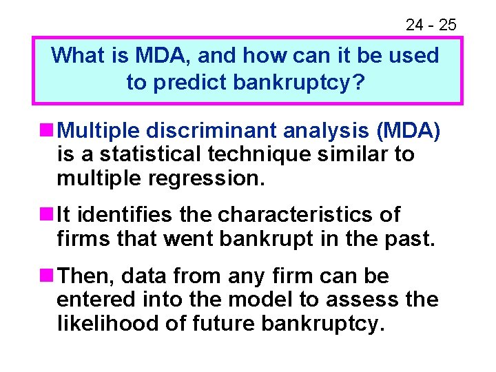 24 - 25 What is MDA, and how can it be used to predict