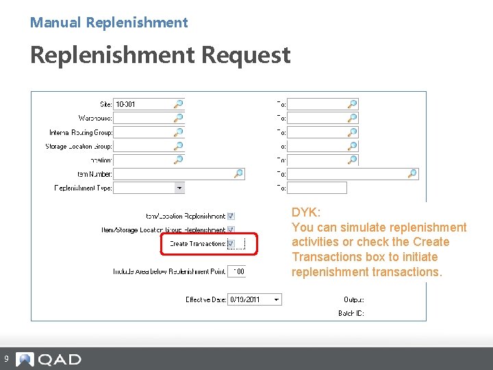 Manual Replenishment Request DYK: You can simulate replenishment activities or check the Create Transactions