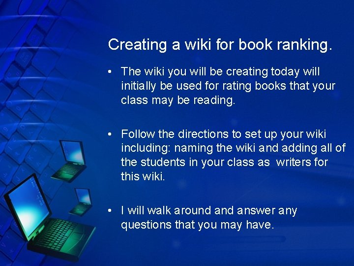 Creating a wiki for book ranking. • The wiki you will be creating today