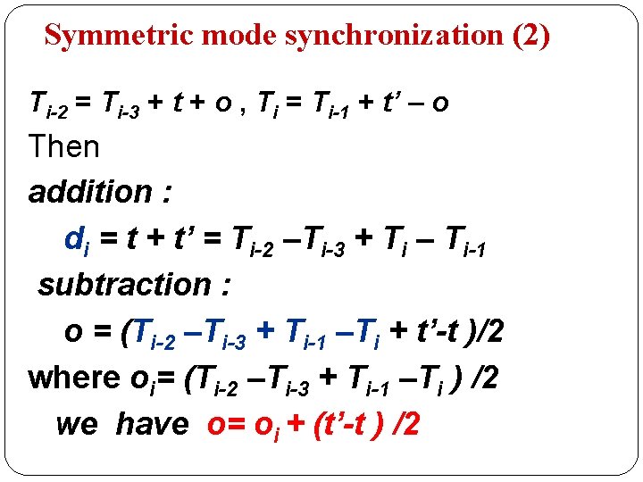 Symmetric mode synchronization (2) Ti-2 = Ti-3 + t + o , Ti =