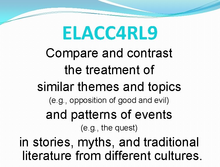 ELACC 4 RL 9 Compare and contrast the treatment of similar themes and topics
