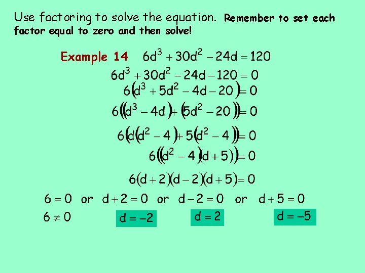 Use factoring to solve the equation. Remember to set each factor equal to zero