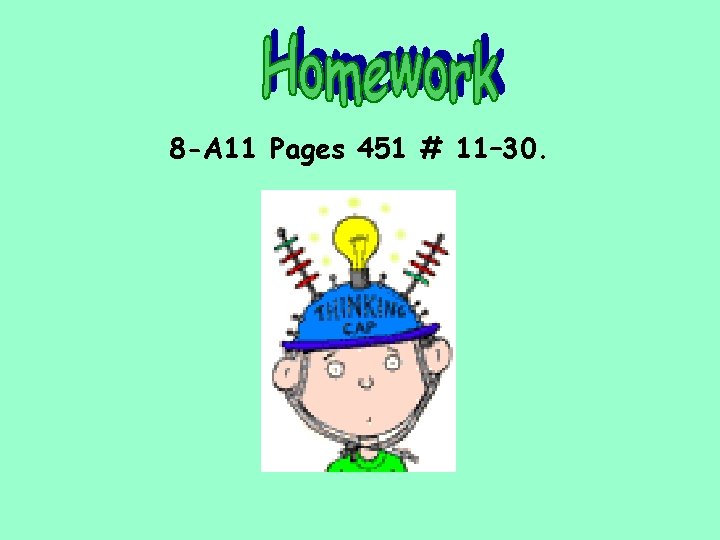 8 -A 11 Pages 451 # 11– 30. 