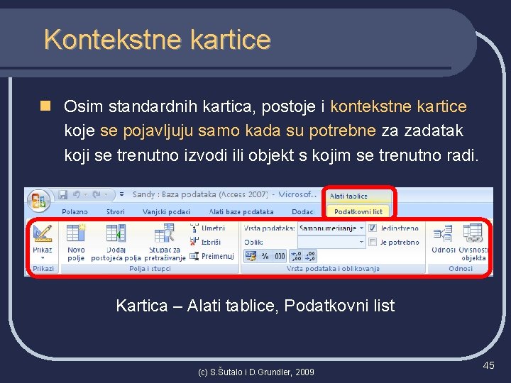 Kontekstne kartice n Osim standardnih kartica, postoje i kontekstne kartice koje se pojavljuju samo