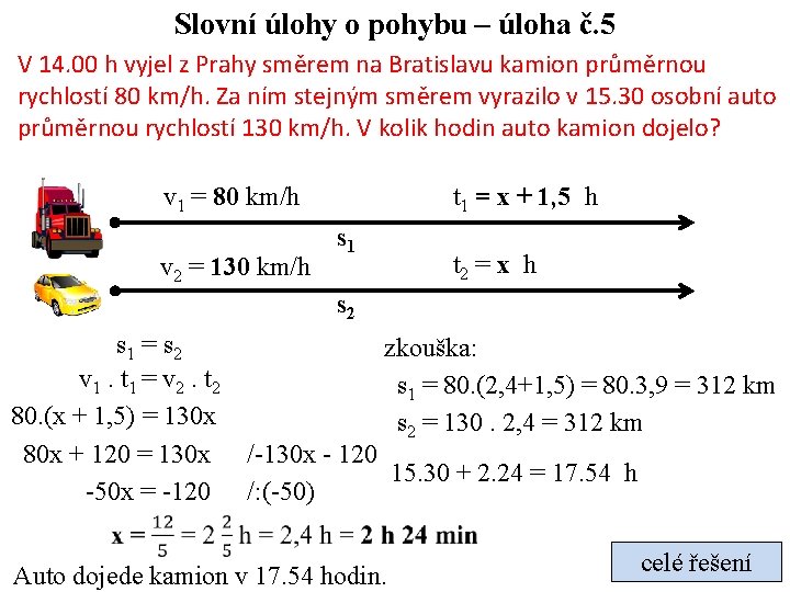 Slovní úlohy o pohybu – úloha č. 5 V 14. 00 h vyjel z