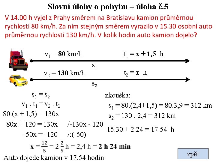 Slovní úlohy o pohybu – úloha č. 5 V 14. 00 h vyjel z