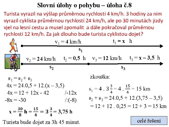 Slovní úlohy o pohybu – úloha č. 8 Turista vyrazil na výšlap průměrnou rychlostí