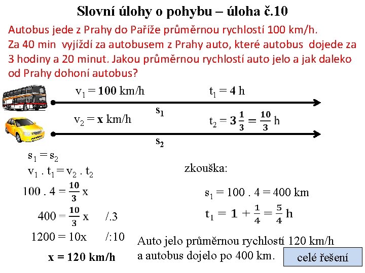 Slovní úlohy o pohybu – úloha č. 10 Autobus jede z Prahy do Paříže