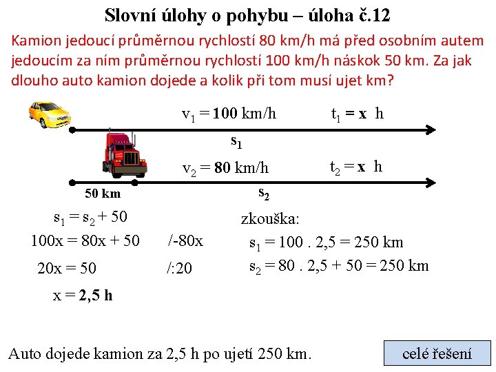 Slovní úlohy o pohybu – úloha č. 12 Kamion jedoucí průměrnou rychlostí 80 km/h