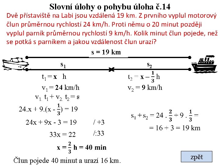 Slovní úlohy o pohybu úloha č. 14 Dvě přístaviště na Labi jsou vzdálená 19