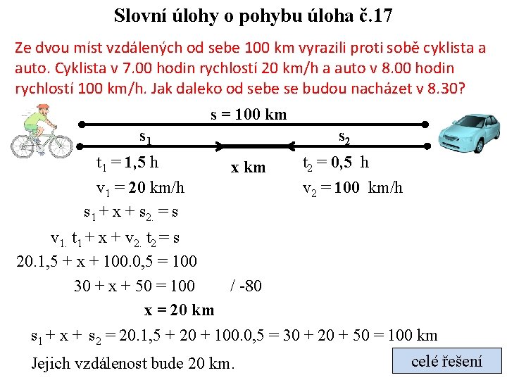 Slovní úlohy o pohybu úloha č. 17 Ze dvou míst vzdálených od sebe 100