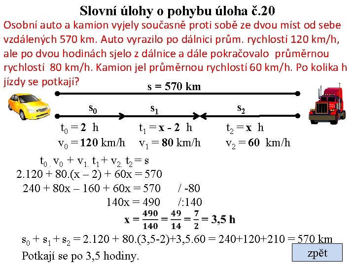 Slovní úlohy o pohybu úloha č. 20 Osobní auto a kamion vyjely současně proti