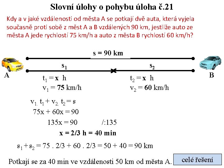 Slovní úlohy o pohybu úloha č. 21 Kdy a v jaké vzdálenosti od města