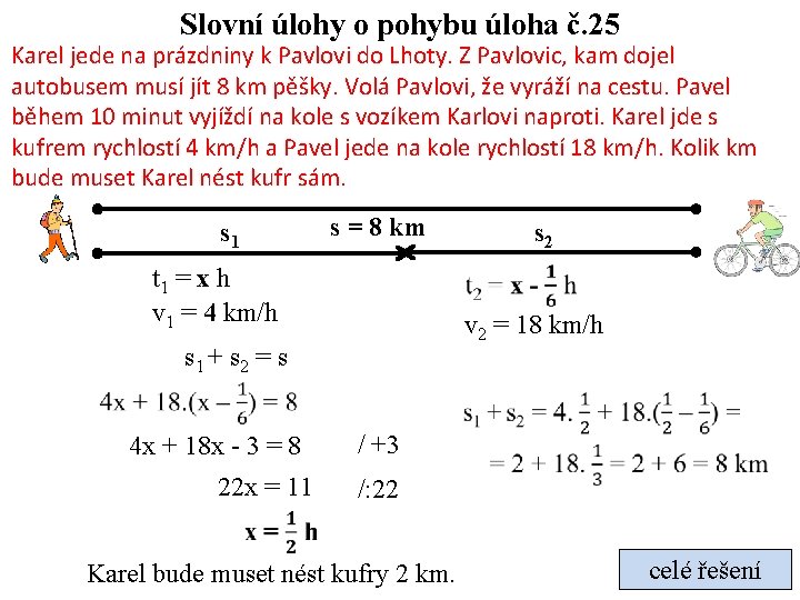 Slovní úlohy o pohybu úloha č. 25 Karel jede na prázdniny k Pavlovi do