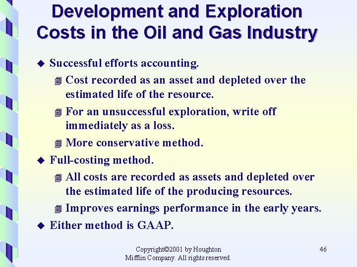 Development and Exploration Costs in the Oil and Gas Industry u u u Successful