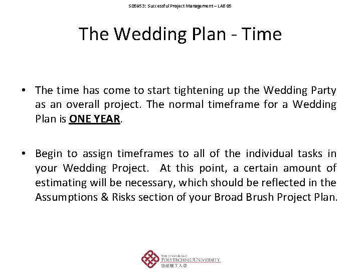 SD 5953: Successful Project Management – LAB 05 The Wedding Plan - Time •