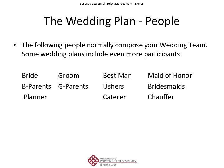 SD 5953: Successful Project Management – LAB 05 The Wedding Plan - People •