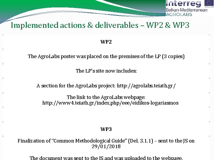 Implemented actions & deliverables – WP 2 & WP 3 WP 2 The Agro.