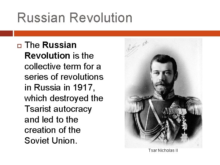 Russian Revolution The Russian Revolution is the collective term for a series of revolutions