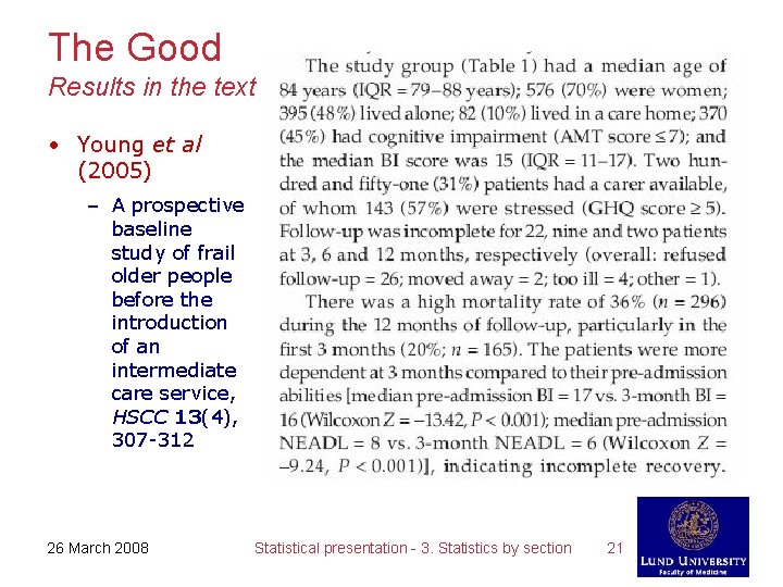 The Good Results in the text • Young et al (2005) – A prospective